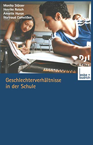 Geschlechterverhältnisse in der Schule (DJI - Reihe) (German Edition) (DJI - Reihe, 20, Band 20) von VS Verlag für Sozialwissenschaften
